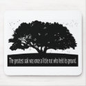 The Greatest Oak mousepads