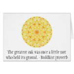 The greatest oak was once a little nut who held... greeting card