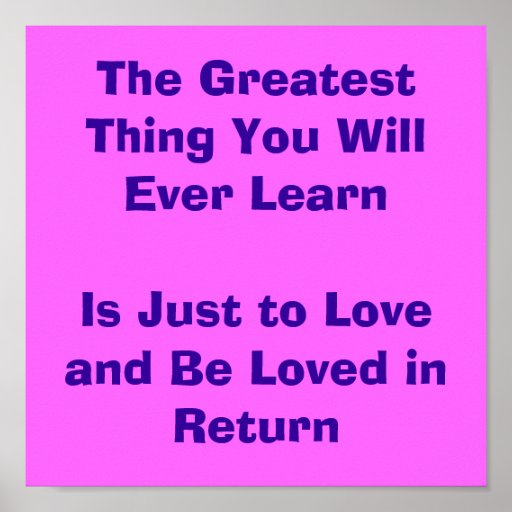 GREATEST THING YOU EVER LEARN IS greatest thing you ever learn is: