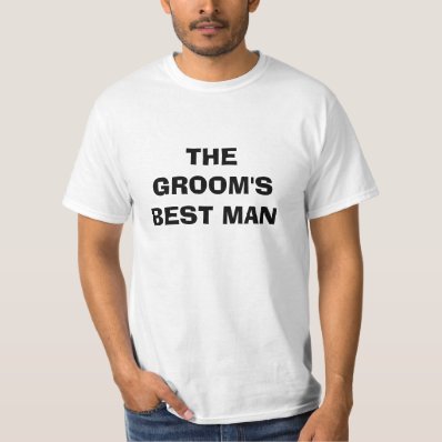 THE GROOM&#39;S BEST MAN TEE SHIRT