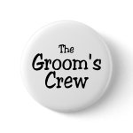 The Grooms Crew Pinback Button
