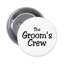 The Grooms Crew Pinback Button
