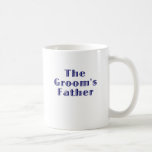 The Grooms Father Coffee Mugs