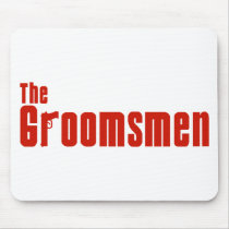 The Groomsmen (Mafia Red) Mouse Pads