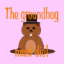 The groundhog must die!