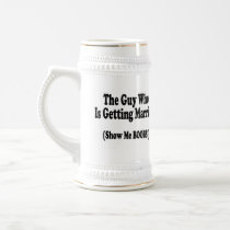 The Guy Getting Married Show Me The Boobs Mug