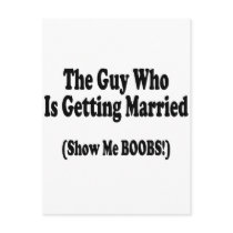 The Guy Getting Married Show Me The Boobs Post Card