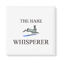 The Hare Whisperer magnets by AnimalShirts The Hare Whisperer magnets