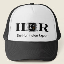 The Harrington Report Trucker Hat by hustlersmonte The Harrington Report Trucker Hat