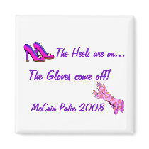 The Heels are on... Gloves come off! Magnet by jhimages The Heels are on... Gloves come off! Magnet