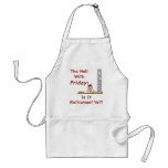 The Hell With Friday Apron