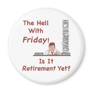 The Hell With Friday Magnet magnet