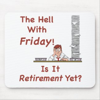 The Hell With Friday Mousepad mousepad