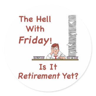 The Hell With Friday Sticker sticker