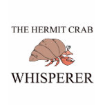 The Hermit Crab Whisperer T-shirts