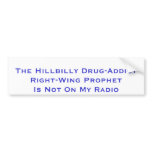 The Hillbilly Drug-Addict Right-Wing Prophet Is... Bumper Sticker