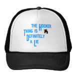 The Hooker Thing Is Definitely A Lie Goats Stare Trucker Hat