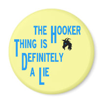 The Hooker Thing Is Definitely A Lie Goats Stare magnets