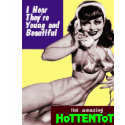 The HoTTENToTS Are Young AS Beautiful t-shirts by HoTTENToTS The HoTTENToTS Are Young AS Beautiful t-shirts