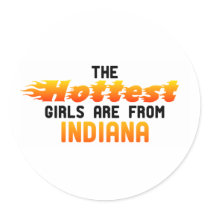 The hottest girls are from Indiana Stickers