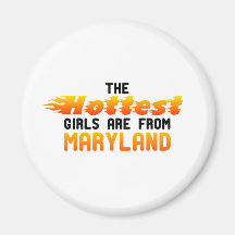 The hottest girls are from Maryland Magnets