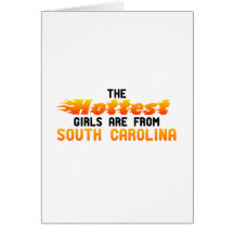 The hottest girls are from South Carolina Card