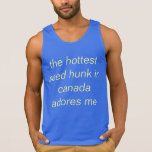 the hottest seed hunk in canada adores me tank tops