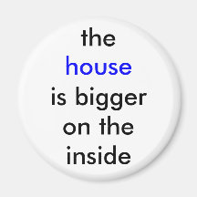 The house is bigger on the inside refrigerator magnets