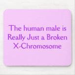 The human male is Really Just a Broken X-Chromo...