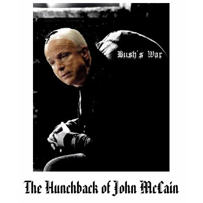 The Hunchback of John McCain - Bush's War T-shirt by maximus7