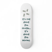 The hustle... - Customized skateboards