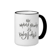The Implied Reader Is King/Dead Coffee Mugs