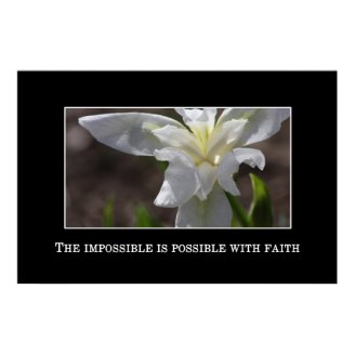 The impossible is possible through faith posters