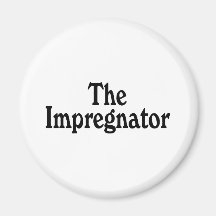 The Impregnator Magnets