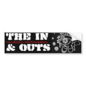 The In and Outs Bumper Sticker bumper stickers by caribusneeze The In and Outs Bumper Sticker bumper stickers
