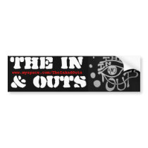 The In and Outs Bumper Sticker bumper stickers by caribusneeze The In and Outs Bumper Sticker bumper stickers