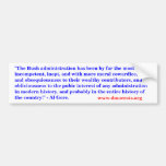 The incompetent Bush administration. BUMPER STICKE Bumper Sticker
