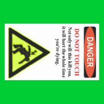 The Infamous "Danger, Do Not Touch" Warning Label stickers