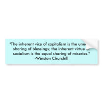 "The inherent vice of capitalism is the unequal... bumper stickers