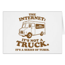 the Internet is not a truck. It's a series of tube cards by strk3 the Internet is not a truck. It's a series of tube cards