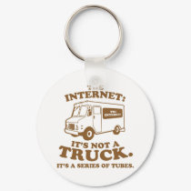 the Internet is not a truck. It's a series of tube keychains by strk3 the Internet is not a truck. It's a series of tube keychains