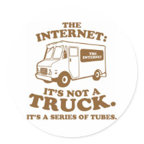 the Internet is not a truck. It's a series of tube stickers by strk3 the Internet is not a truck. It's a series of tube stickers