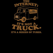 the Internet is not a truck. It's a series of tube