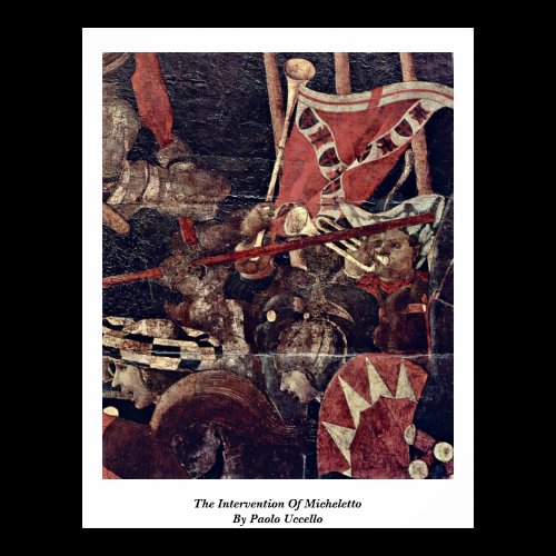 The Intervention Of Micheletto By Paolo Uccello Print