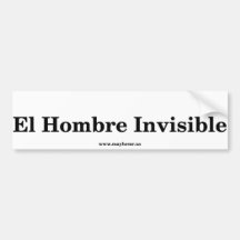 The invisable man bumper stickers