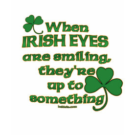 The Irish Eyes Joke on Fun Women's T-Shirts