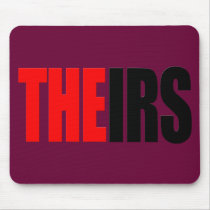 The IRS, THEIRS T-Shirts Mouse Mats