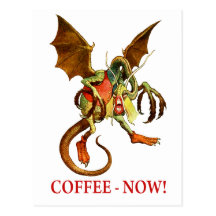 THE JABBERWOCKY DEMANDS COFFEE NOW! POSTCARD