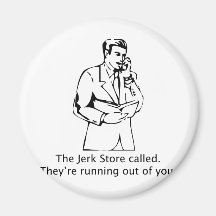 The Jerk Store Called Fridge Magnet