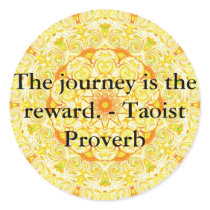 The journey is the reward. - Taoist Proverb stickers